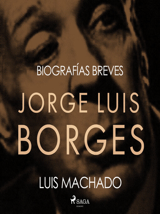 Title details for Biografías breves--Jorge Luis Borges by Luis Machado - Available